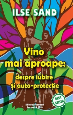 Vino mai aproape: despre iubire si auto-protectie