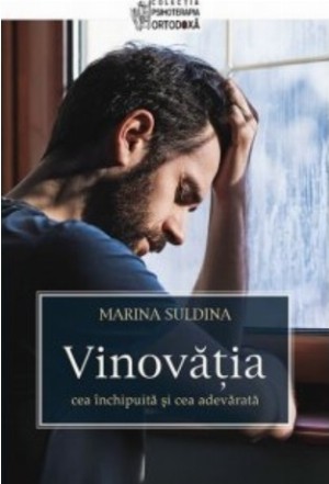 Vinovatia - cea inchipuita si cea adevarata