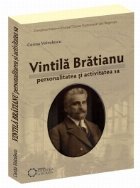 Vintila Bratianu Personalitatea şi activitatea