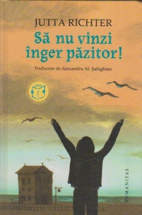 Sa nu vinzi inger pazitor!