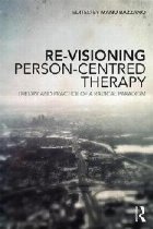 Re-Visioning Person-Centred Therapy