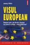 Visul european. Despre cum, pe tacute, Europa va pune in umbra visul american