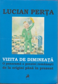 Vizita de dimineata. O panarama a poeziei romanesti de la origini pana in prezent