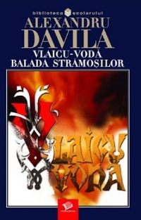 Vlaicu-Voda. Balada stramosilor