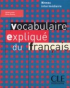 Vocabulaire explique du francais.Niveau intermediaire (manual)