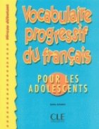 Vocabulaire progressif du francais pour les adolescents : Livre et Corriges (Niveau Debutant)