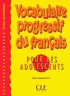 Vocabulaire progressif du francais pour les adolescents : Livre et Corriges (Niveau Intermediaire)