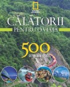 Vol. 3- Calatorii pentru o viata 500 de locuri unice