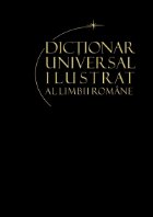 Vol. 10- Dictionar universal ilustrat al limbii romane