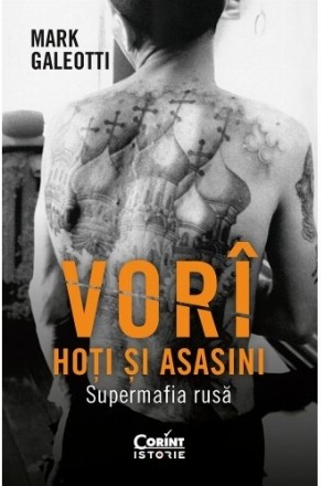 Vorî : hoţi şi asasini,super mafia rusă