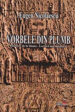 Vorbele din plumb. Placutele de la Sinaia - Lectura intermediara