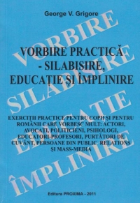 Vorbire practica - silabisire, educatie si implinire