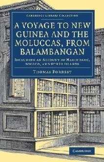 Voyage to New Guinea and the Moluccas, from Balambangan