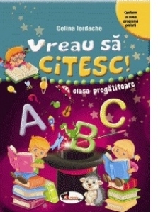 Vreau sa citesc! (clasa pregatitoare)