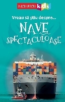 Vreau sa stiu despre... Nave Spectaculoase