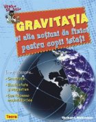 Vreau sa stiu - Gravitatia si alte notiuni de fizica pentru copii isteti