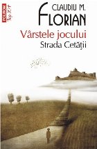 Vârstele jocului Strada Cetăţii (ediție