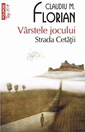 Vârstele jocului. Strada Cetăţii (ediție de buzunar)