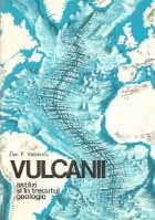 Vulcanii astazi si in trecutul geologic