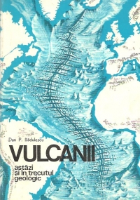 Vulcanii astazi si in trecutul geologic