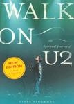 Walk On - The Spiritual Journey Of U2