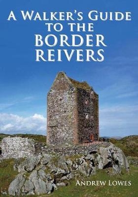 Walkers Guide to the Border Reivers