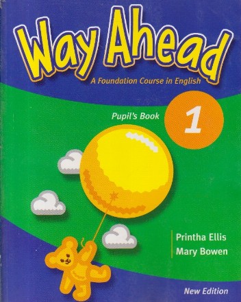 Way Ahead. A Foundation Course in English. Pupil s Book 1