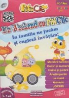 Un week-end cu PitiClic. In familie ne jucam si engleza invatam (CD-ROM)