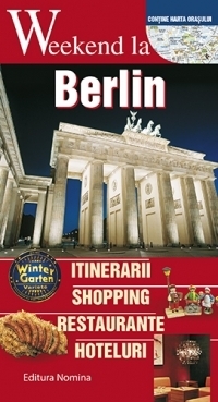 Weekend la Berlin. Ghid turistic