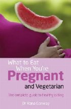 What to Eat When You\'re Pregnant and Vegetarian