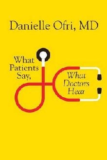 What Patients Say, What Doctors Hear