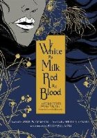 White Milk Red Blood