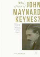 Who\'s Afraid of John Maynard Keynes?