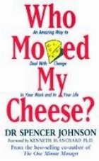 Who Moved My Cheese ?