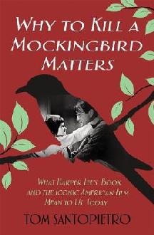 Why To Kill a Mockingbird Matters