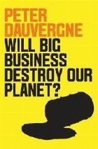 Will Big Business Destroy Our Planet?