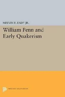 William Penn and Early Quakerism