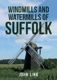 Windmills and Watermills of Suffolk