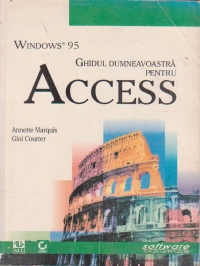 Windows 95 - Ghidul dumneavoastra pentru ACCESS