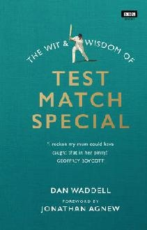 Wit and Wisdom of Test Match Special