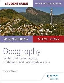 WJEC/Eduqas A-level Geography Student Guide 4: Water and car