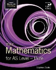 WJEC Mathematics for AS Level: Pure