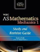 WJEC Mathematics Mechanics: Study and