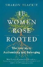 Women Rose Rooted