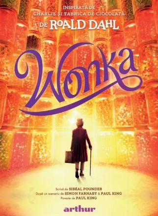 Wonka : carte inspirată din Charlie şi Fabrica De Ciocolată de Roald Dahl