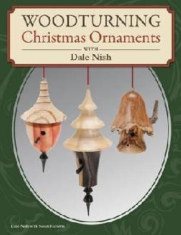 Woodturning Christmas Ornaments with Dale L. Nish