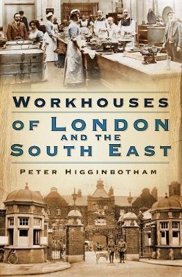 Workhouses of London and the South East