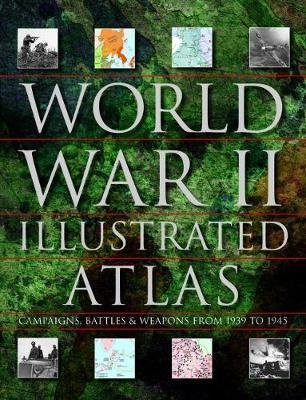 World War II Illustrated Atlas