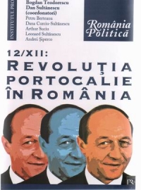 12/XII: Revolutia portocalie in Romania