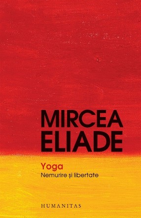 Yoga : nemurire şi libertate